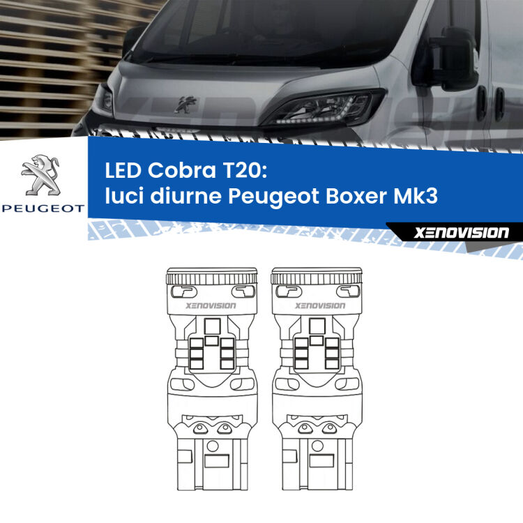 0 Luci diurne LED Peugeot Boxer Mk3 2014 in poi: T20 Cobra <strong>Luci diurne LED no-spie per Peugeot Boxer</strong> Mk3 2014 in poi. Coppia lampade <strong>T20</strong> modello Cobra super-canbus, raffreddate a ventola.