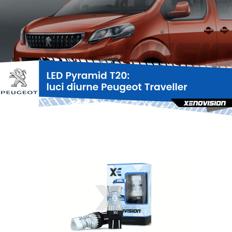 Coppia <strong>Luci diurne LED</strong> per Peugeot <strong>Traveller </strong>  2016 in poi. Lampadine premium <strong>T20</strong> ultra luminose e super canbus, modello Pyramid Xenovision.