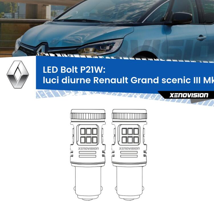 <strong>Luci diurne LED per Renault Grand scenic III</strong> Mk3 2009 - 2011. Coppia lampade <strong>P21W</strong> modello Bolt canbus.