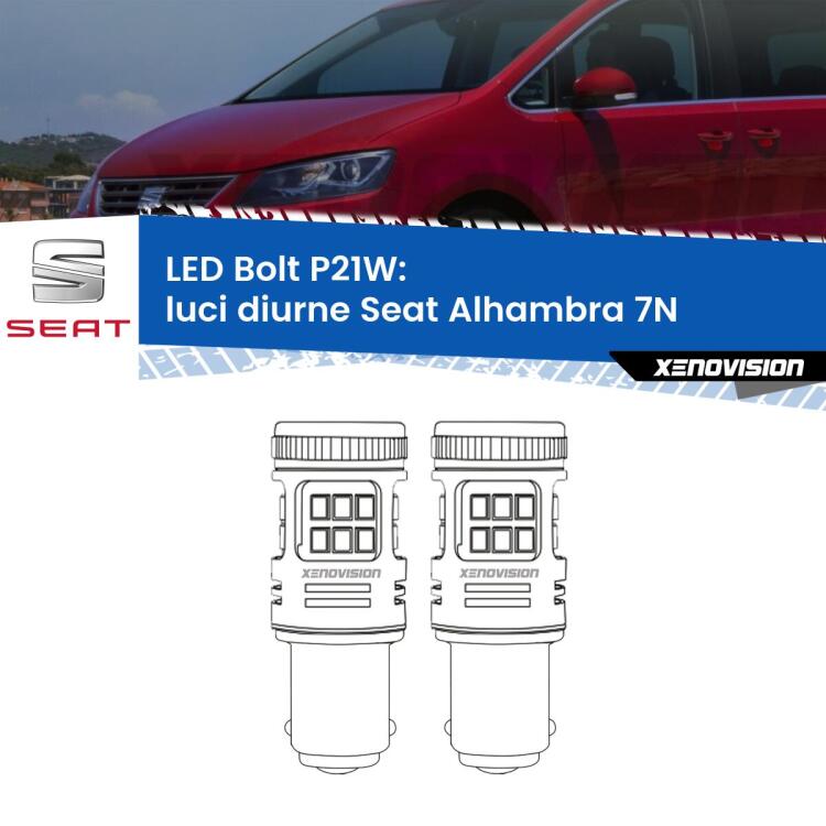 <strong>Luci diurne LED per Seat Alhambra</strong> 7N 2010 in poi. Coppia lampade <strong>P21W</strong> modello Bolt canbus.