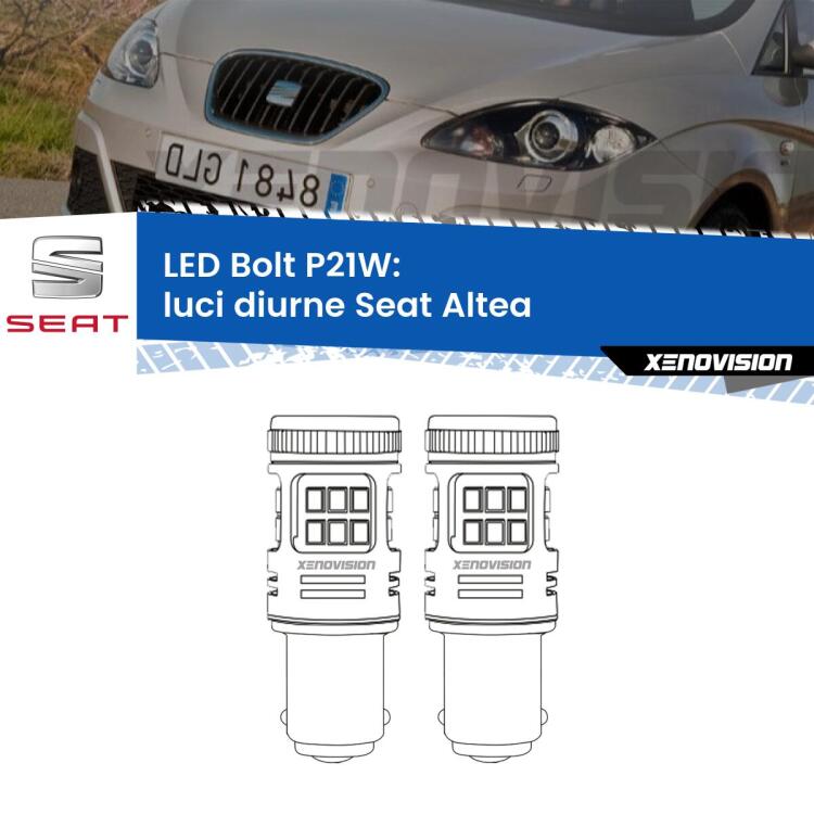 <strong>Luci diurne LED per Seat Altea</strong>  2004 - 2010. Coppia lampade <strong>P21W</strong> modello Bolt canbus.