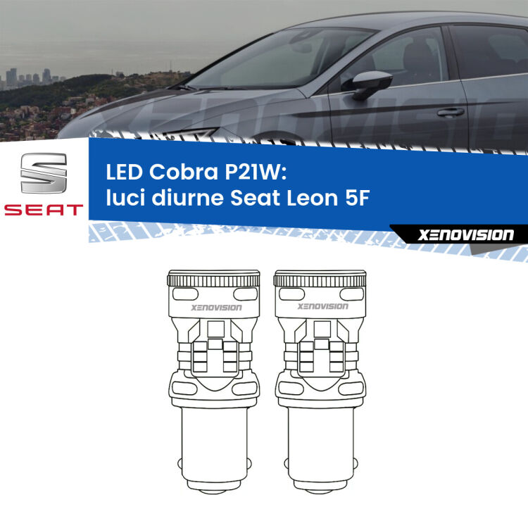 0 Luci diurne LED Seat Leon 5F 2012 in poi: P21W Cobra <strong>Luci diurne LED no-spie per Seat Leon</strong> 5F 2012 in poi. Coppia lampade <strong>P21W</strong> modello Cobra super-canbus, raffreddate a ventola.