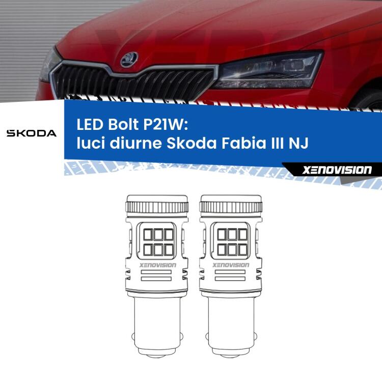 <strong>Luci diurne LED per Skoda Fabia III</strong> NJ a parabola singola. Coppia lampade <strong>P21W</strong> modello Bolt canbus.