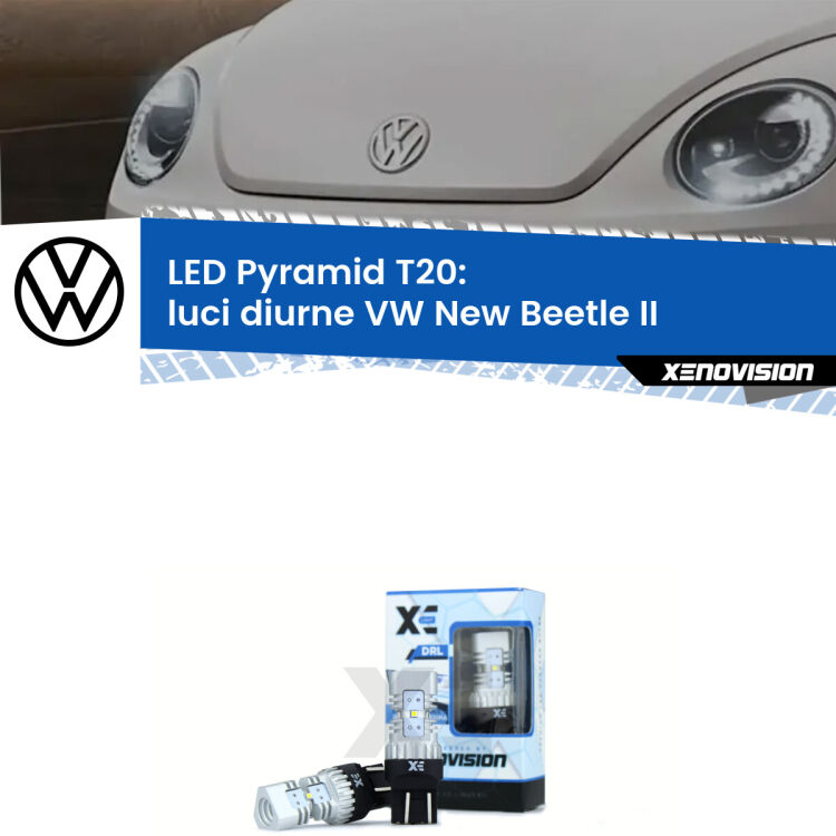 0 Luci diurne LED VW New Beetle II 2011 - 2019: T20 Pyramid Coppia <strong>Luci diurne LED</strong> per VW <strong>New Beetle II</strong>  2011 - 2019. Lampadine premium <strong>T20</strong> ultra luminose e super canbus, modello Pyramid Xenovision.