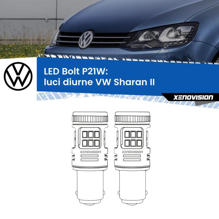 <strong>Luci diurne LED per VW Sharan</strong> II 2010 - 2019. Coppia lampade <strong>P21W</strong> modello Bolt canbus.