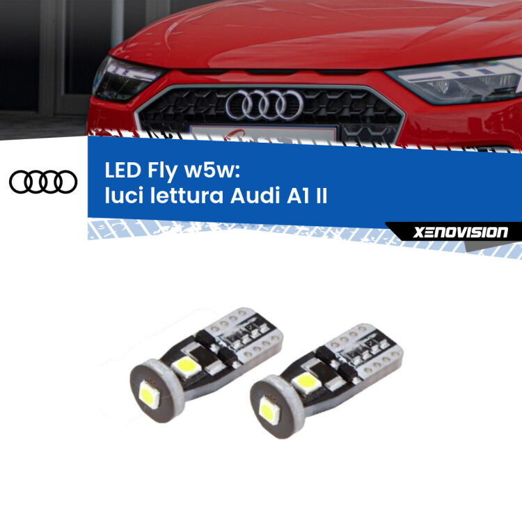 0 Luci Lettura LED Audi A1 II 2019 in poi: W5W Fly <strong>luci lettura LED per Audi A1</strong> II 2019 in poi. Coppia lampadine <strong>w5w</strong> Canbus compatte modello Fly Xenovision.