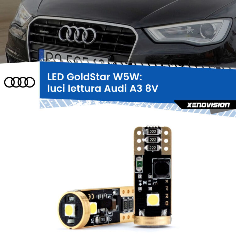 0 Luci Lettura LED Audi A3 8V 2013 - 2020: T10 GoldStar <strong>Luci Lettura LED Audi A3</strong> 8V 2013 - 2020: ottima luminosità a 360 gradi. Si inseriscono ovunque. Canbus, Top Quality.