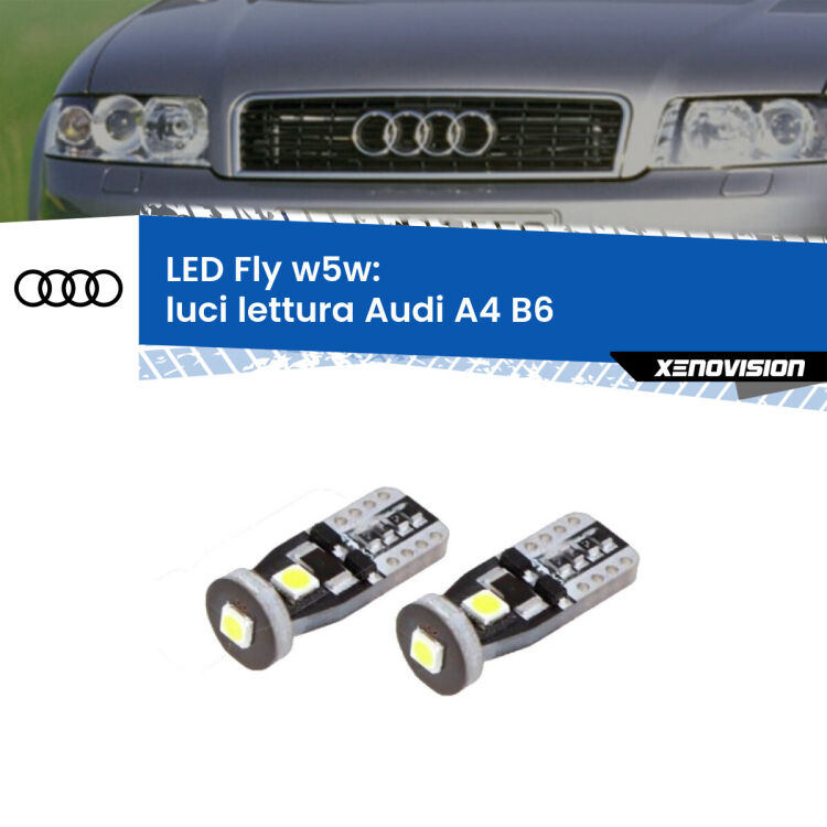 0 Luci Lettura LED Audi A4 B6 2000 - 2004: W5W Fly <strong>luci lettura LED per Audi A4</strong> B6 2000 - 2004. Coppia lampadine <strong>w5w</strong> Canbus compatte modello Fly Xenovision.