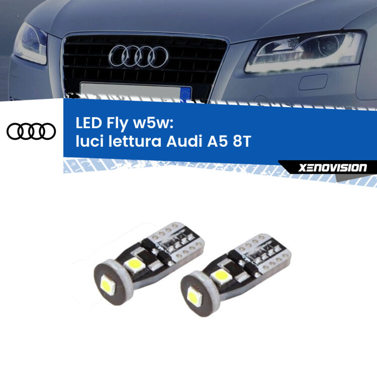 0 Luci Lettura LED Audi A5 8T 2007 - 2017: W5W Fly <strong>luci lettura LED per Audi A5</strong> 8T 2007 - 2017. Coppia lampadine <strong>w5w</strong> Canbus compatte modello Fly Xenovision.