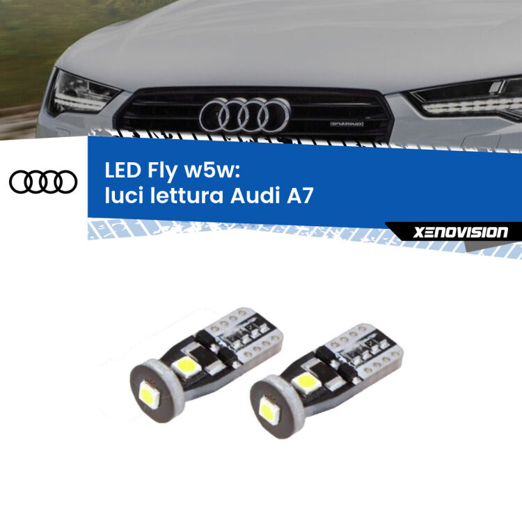 0 Luci Lettura LED Audi A7 2010 - 2018: W5W Fly <strong>luci lettura LED per Audi A7</strong> 2010 - 2018. Coppia lampadine <strong>w5w</strong> Canbus compatte modello Fly Xenovision.