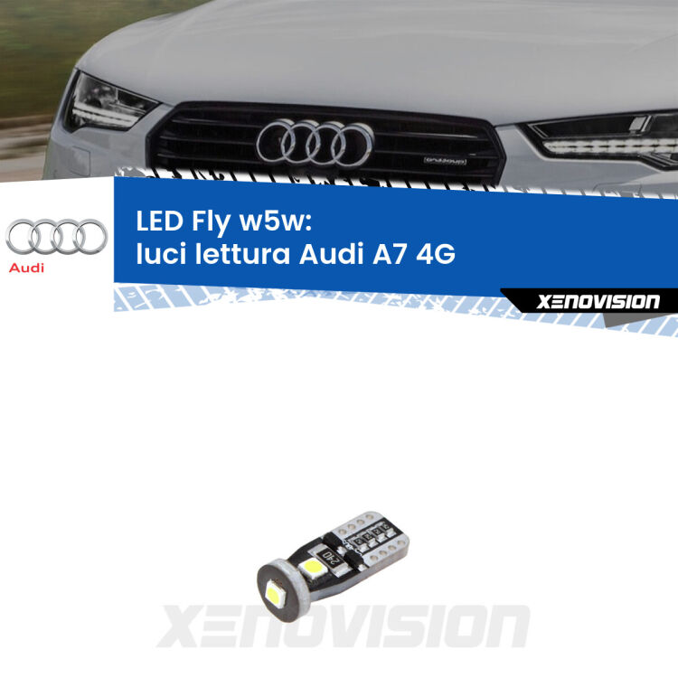 <strong>luci lettura LED per Audi A7</strong> 4G 2010 - 2018. Coppia lampadine <strong>w5w</strong> Canbus compatte modello Fly Xenovision.
