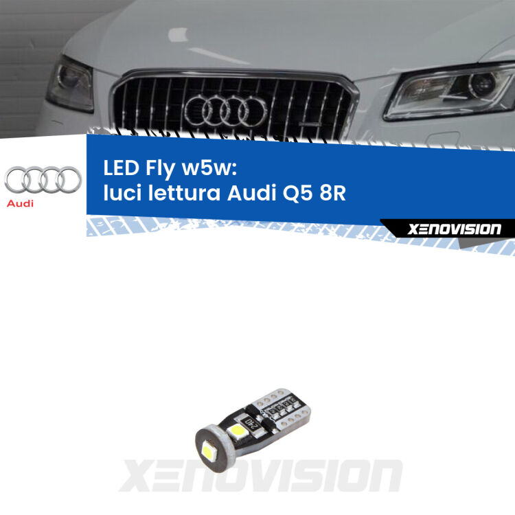 <strong>luci lettura LED per Audi Q5</strong> 8R 2008 - 2017. Coppia lampadine <strong>w5w</strong> Canbus compatte modello Fly Xenovision.