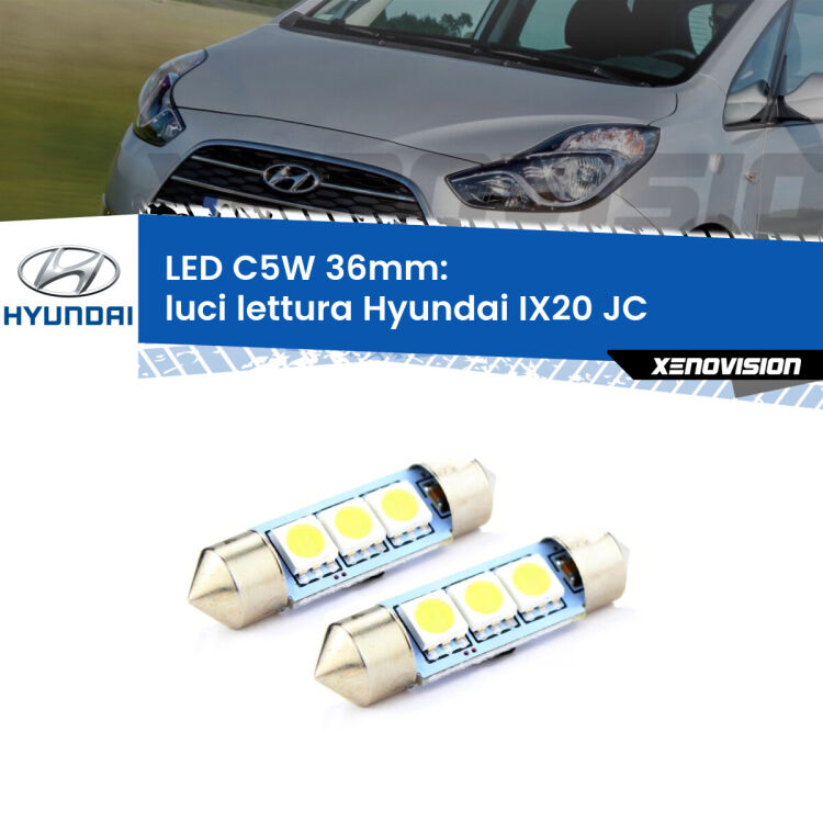 0 Luci Lettura LED c5w 36mm Hyundai IX20 JC 2010 in poi (Coppia) <strong>Luci Lettura LED per Hyundai IX20</strong> JC 2010 in poi. Coppia lampade <strong>C5W</strong> 36mm estremamente longeve.