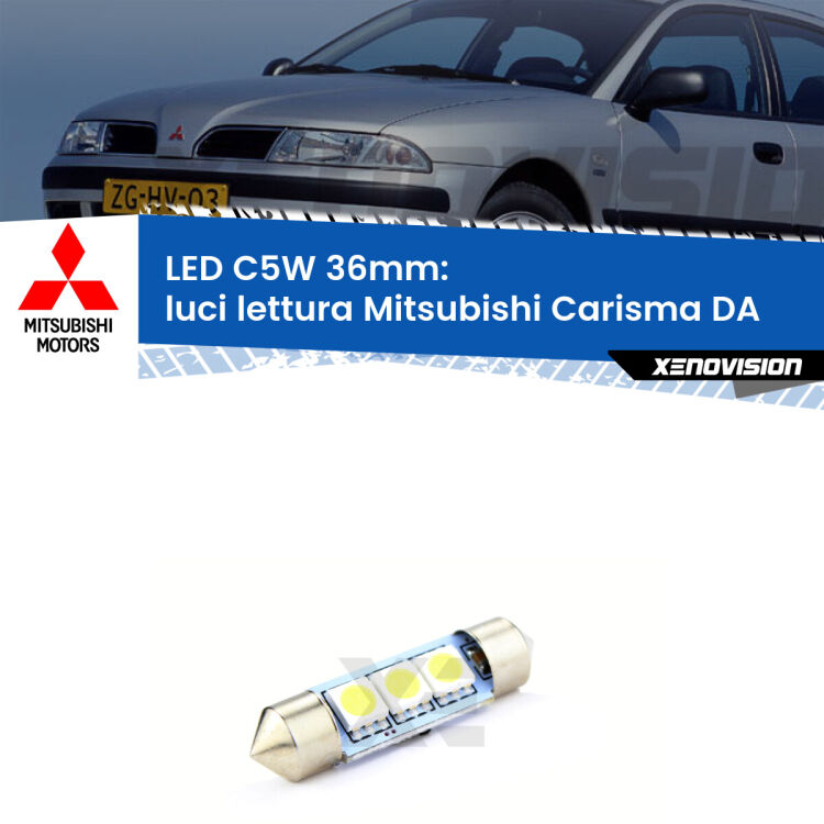 LED Luci Lettura Mitsubishi Carisma DA 1995 - 2006. Una lampadina led innesto C5W 36mm canbus estremamente longeva.