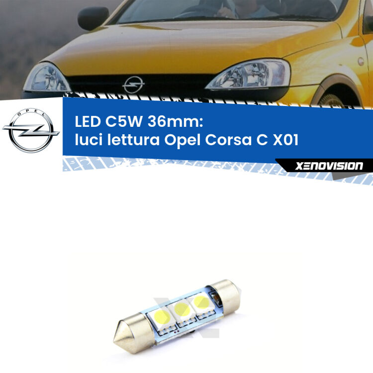 LED Luci Lettura Opel Corsa C X01 2000 - 2006. Una lampadina led innesto C5W 36mm canbus estremamente longeva.