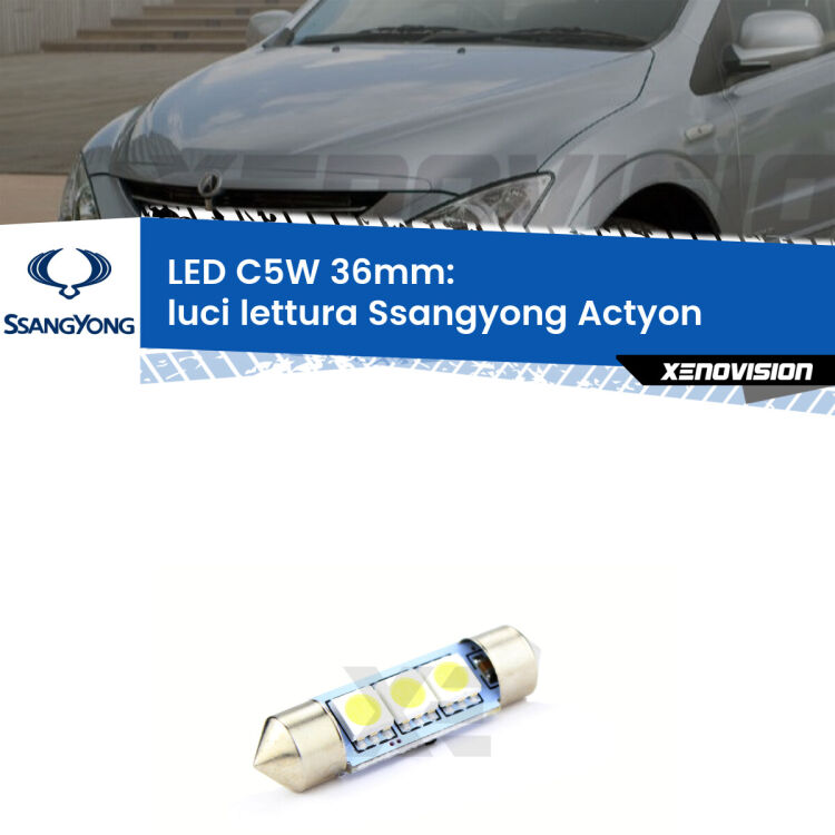 LED Luci Lettura Ssangyong Actyon  2006 - 2017. Una lampadina led innesto C5W 36mm canbus estremamente longeva.