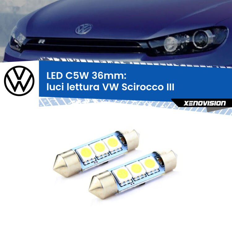 0 Luci Lettura LED c5w 36mm VW Scirocco III posteriori (Coppia) <strong>Luci Lettura LED per VW Scirocco</strong> III posteriori. Coppia lampade <strong>C5W</strong> 36mm estremamente longeve.