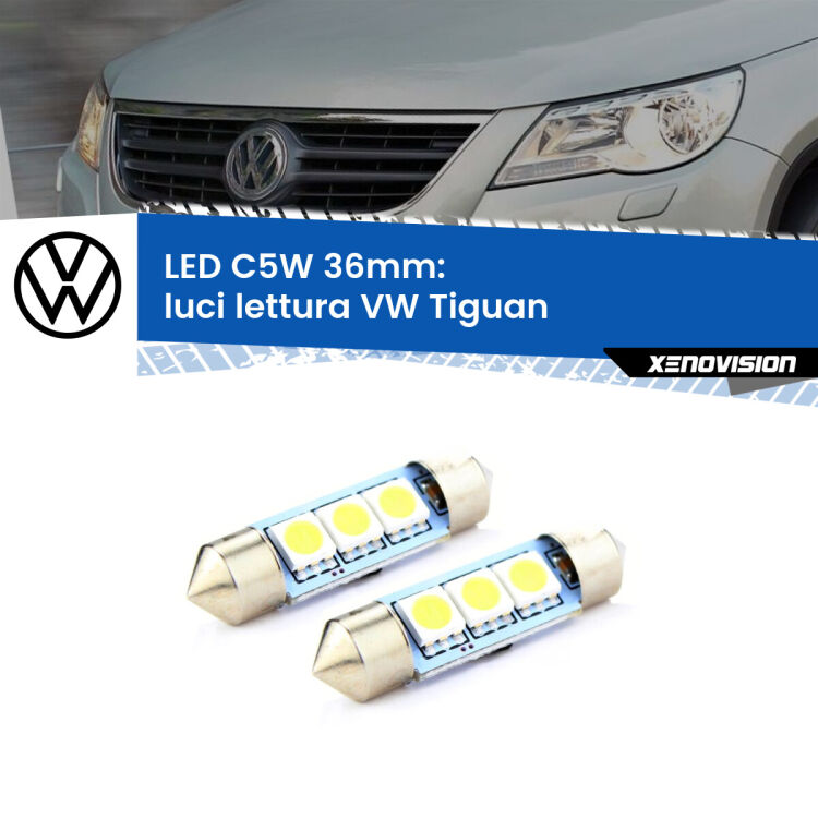 0 Luci Lettura LED c5w 36mm VW Tiguan laterali (Coppia) <strong>Luci Lettura LED per VW Tiguan</strong> laterali. Coppia lampade <strong>C5W</strong> 36mm estremamente longeve.