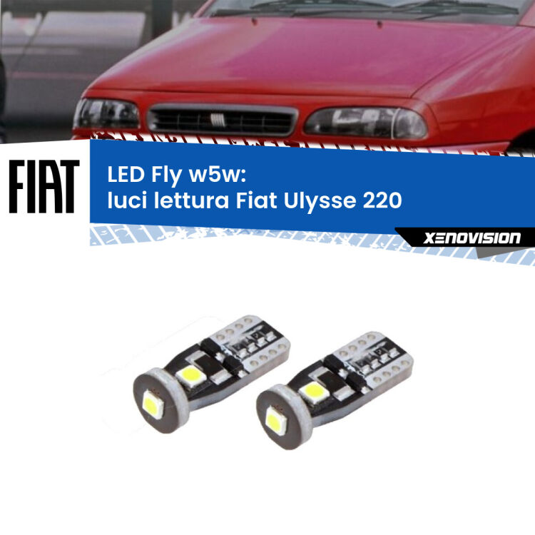 0 Luci Lettura LED Fiat Ulysse 220 1994 - 2002: W5W Fly <strong>luci lettura LED per Fiat Ulysse</strong> 220 1994 - 2002. Coppia lampadine <strong>w5w</strong> Canbus compatte modello Fly Xenovision.