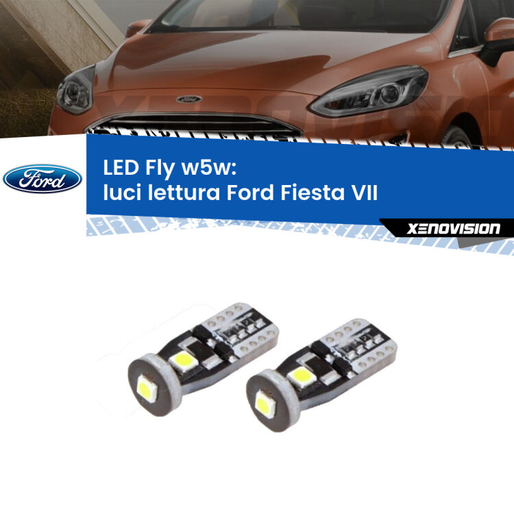 0 Luci Lettura LED Ford Fiesta Mk7 2017 - 2020: W5W Fly <strong>luci lettura LED per Ford Fiesta</strong> Mk7 2017 - 2020. Coppia lampadine <strong>w5w</strong> Canbus compatte modello Fly Xenovision.