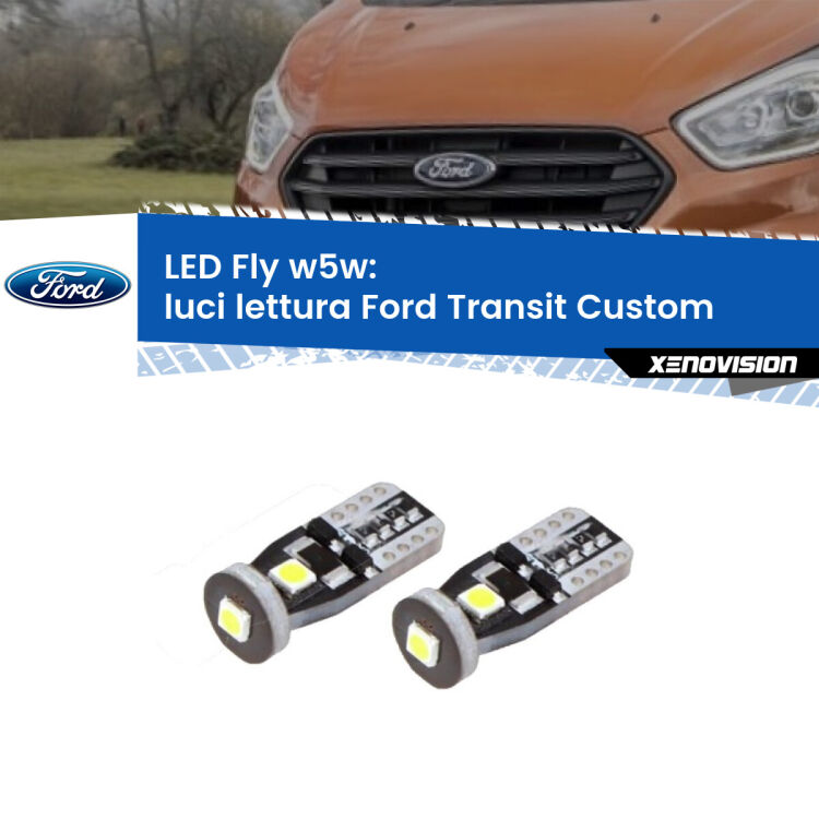 0 Luci Lettura LED Ford Transit Custom 2012 - 2022: W5W Fly <strong>luci lettura LED per Ford Transit Custom</strong> 2012 - 2022. Coppia lampadine <strong>w5w</strong> Canbus compatte modello Fly Xenovision.