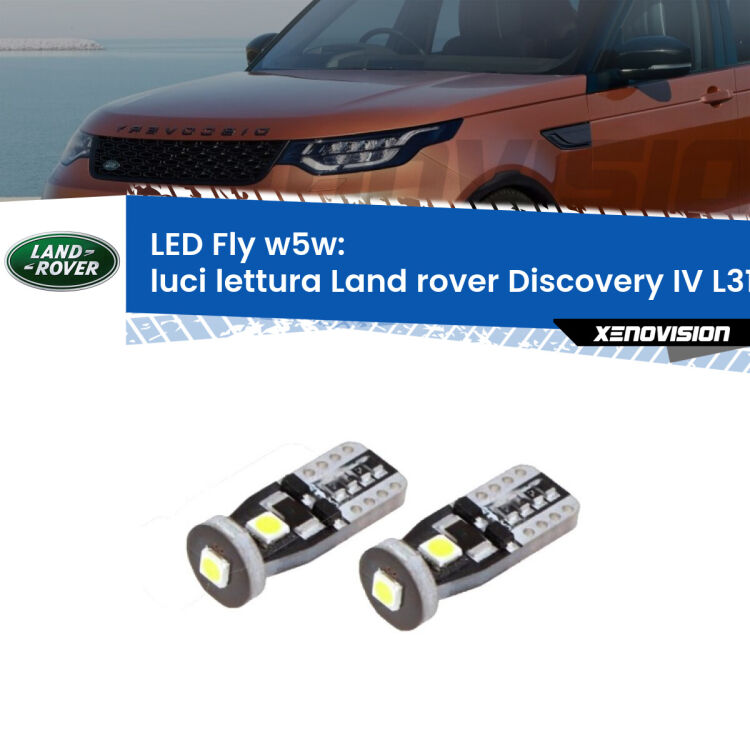 0 Luci Lettura LED Land rover Discovery IV L319 2009 - 2015: W5W Fly <strong>luci lettura LED per Land rover Discovery IV</strong> L319 2009 - 2015. Coppia lampadine <strong>w5w</strong> Canbus compatte modello Fly Xenovision.