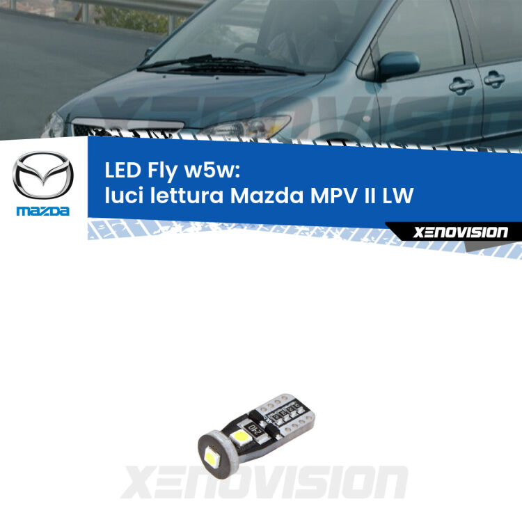 <strong>luci lettura LED per Mazda MPV II</strong> LW 1999 - 2006. Coppia lampadine <strong>w5w</strong> Canbus compatte modello Fly Xenovision.