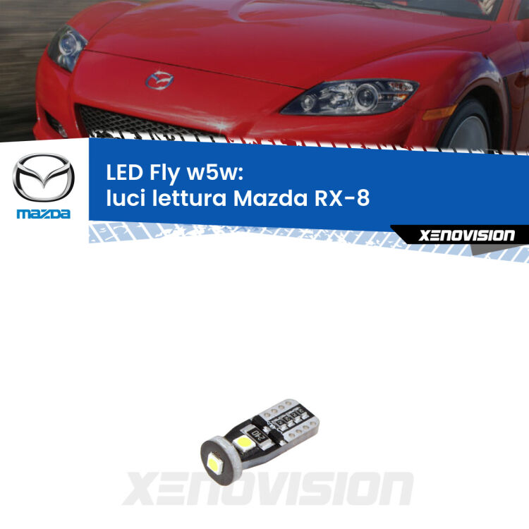 <strong>luci lettura LED per Mazda RX-8</strong>  2003 - 2012. Coppia lampadine <strong>w5w</strong> Canbus compatte modello Fly Xenovision.