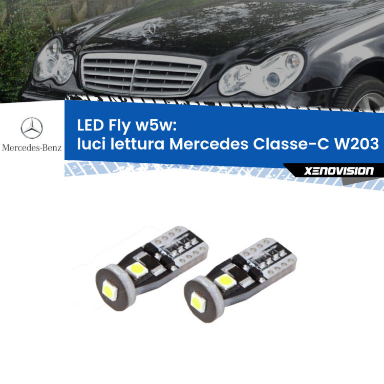 0 Luci Lettura LED Mercedes Classe-C W203 2000 - 2007: W5W Fly <strong>luci lettura LED per Mercedes Classe-C</strong> W203 2000 - 2007. Coppia lampadine <strong>w5w</strong> Canbus compatte modello Fly Xenovision.