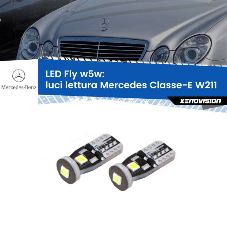 0 Luci Lettura LED Mercedes Classe-E W211 2002 - 2009: W5W Fly <strong>luci lettura LED per Mercedes Classe-E</strong> W211 2002 - 2009. Coppia lampadine <strong>w5w</strong> Canbus compatte modello Fly Xenovision.