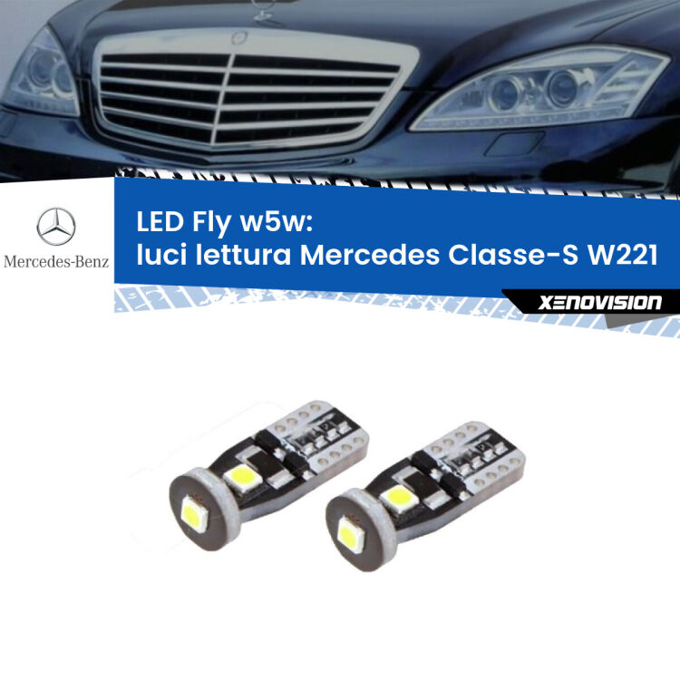 0 Luci Lettura LED Mercedes Classe-S W221 2005 - 2013: W5W Fly <strong>luci lettura LED per Mercedes Classe-S</strong> W221 2005 - 2013. Coppia lampadine <strong>w5w</strong> Canbus compatte modello Fly Xenovision.