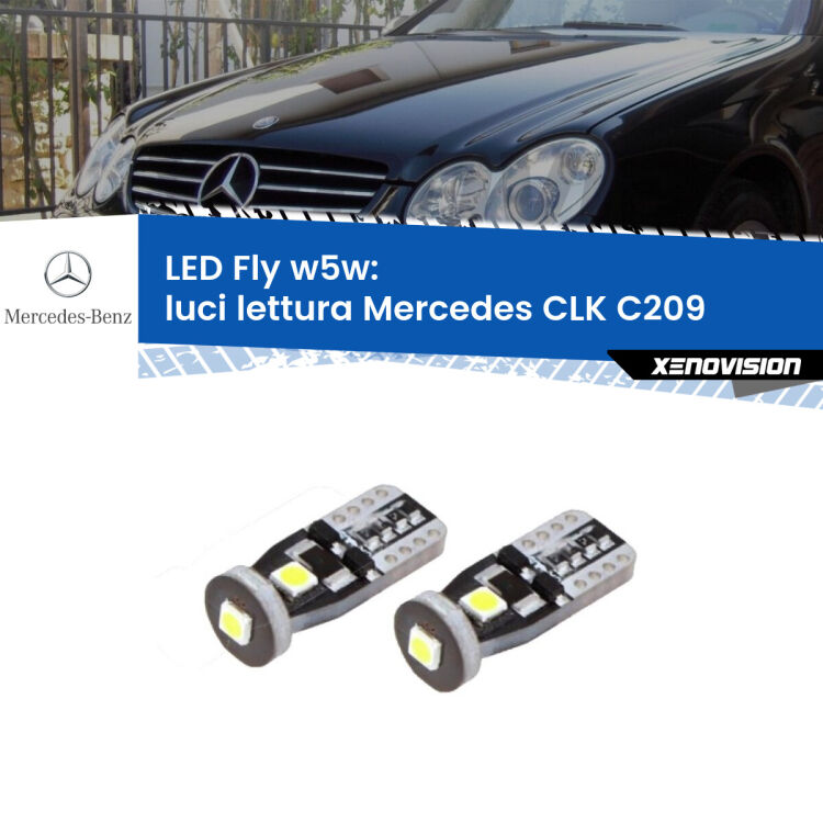 0 Luci Lettura LED Mercedes CLK C209 2002 - 2009: W5W Fly <strong>luci lettura LED per Mercedes CLK</strong> C209 2002 - 2009. Coppia lampadine <strong>w5w</strong> Canbus compatte modello Fly Xenovision.