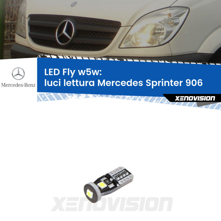 <strong>luci lettura LED per Mercedes Sprinter</strong> 906 2006 - 2018. Coppia lampadine <strong>w5w</strong> Canbus compatte modello Fly Xenovision.