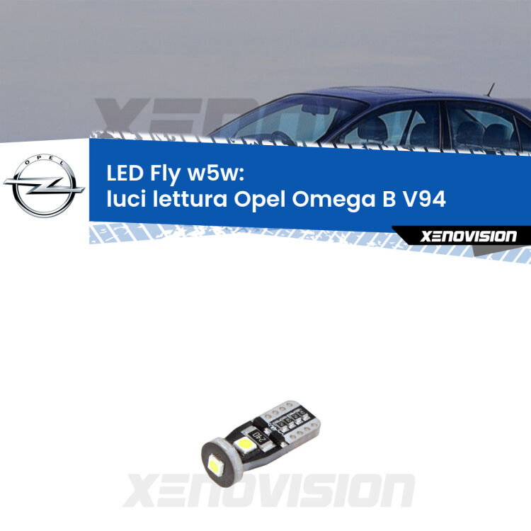<strong>luci lettura LED per Opel Omega B</strong> V94 1994 - 2003. Coppia lampadine <strong>w5w</strong> Canbus compatte modello Fly Xenovision.