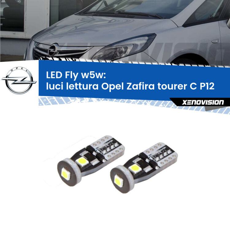 0 Luci Lettura LED Opel Zafira C Tourer  2011 - 2019: W5W Fly <strong>luci lettura LED per Opel Zafira C Tourer</strong>  2011 - 2019. Coppia lampadine <strong>w5w</strong> Canbus compatte modello Fly Xenovision.