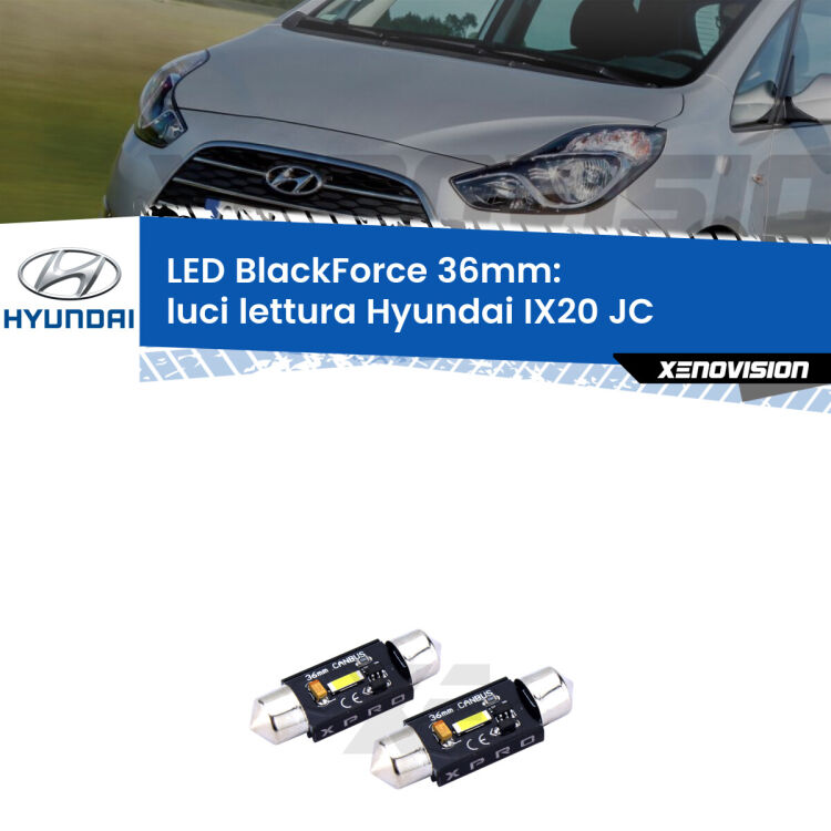<strong>LED luci lettura 36mm per Hyundai IX20</strong> JC 2010 in poi. Coppia lampadine <strong>C5W</strong>modello BlackForce Xenovision.