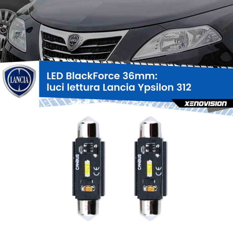 0 Luci Lettura LED per Lancia Ypsilon II 312 2011 in poi: C5W BlackForce 36mm (Coppia) <strong>Luci Lettura LED per Lancia Ypsilon</strong> II 312 2011 in poi. Coppia lampade <strong>C5W</strong> 36mm modello BlackForce canbus.
