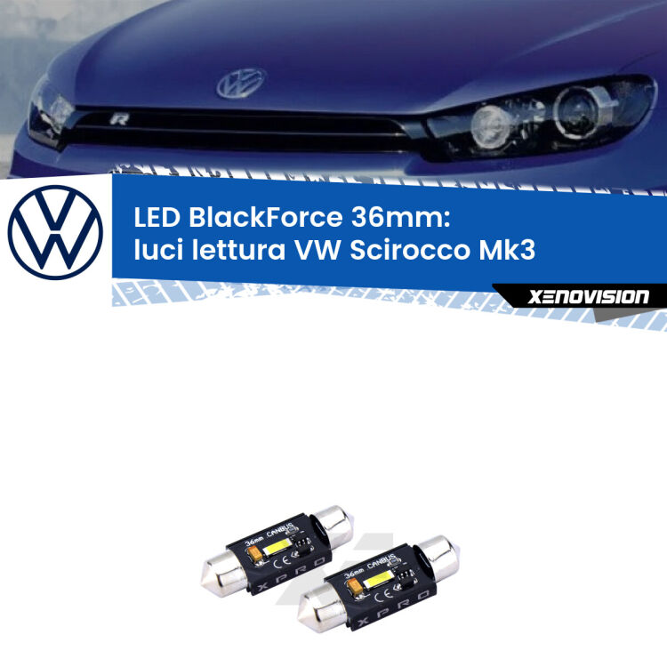 <strong>LED luci lettura 36mm per VW Scirocco</strong> Mk3 posteriori. Coppia lampadine <strong>C5W</strong>modello BlackForce Xenovision.