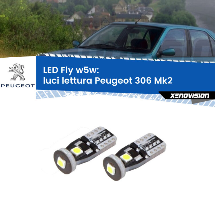0 Luci Lettura LED Peugeot 306 Mk2 1997 - 1999: W5W Fly <strong>luci lettura LED per Peugeot 306</strong> Mk2 1997 - 1999. Coppia lampadine <strong>w5w</strong> Canbus compatte modello Fly Xenovision.