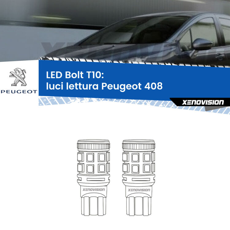 0 Luci Lettura LED Peugeot 408 2010 in poi: T10 Bolt <strong>Luci Lettura LED per Peugeot 408</strong> 2010 in poi. Coppia lampade <strong>T10</strong> modello Bolt canbus.