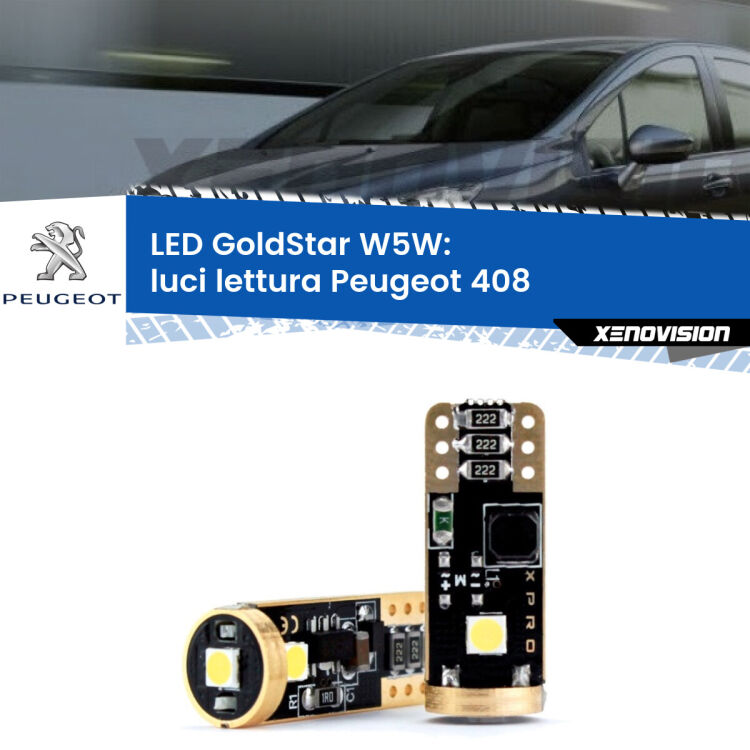 0 Luci Lettura LED Peugeot 408 2010 in poi: T10 GoldStar <strong>Luci Lettura LED Peugeot 408</strong> 2010 in poi: ottima luminosità a 360 gradi. Si inseriscono ovunque. Canbus, Top Quality.