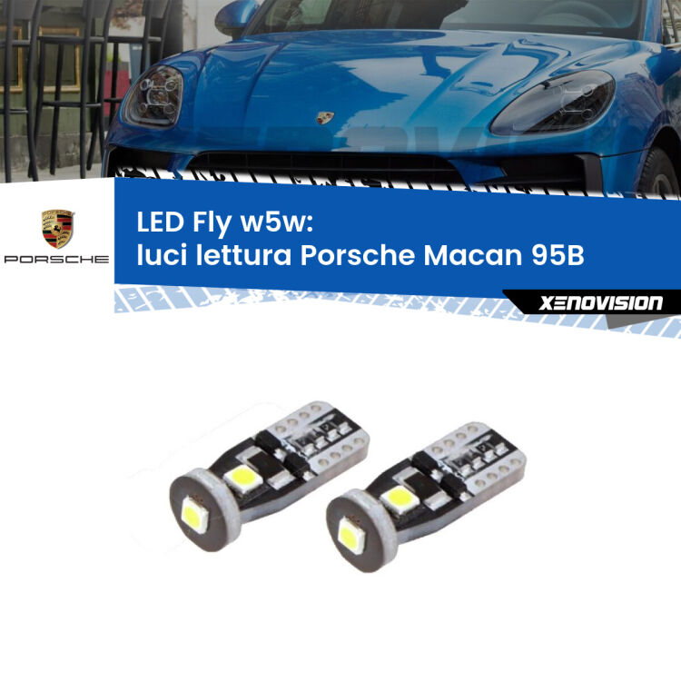 0 Luci Lettura LED Porsche Macan 95B posteriori: W5W Fly <strong>luci lettura LED per Porsche Macan</strong> 95B posteriori. Coppia lampadine <strong>w5w</strong> Canbus compatte modello Fly Xenovision.