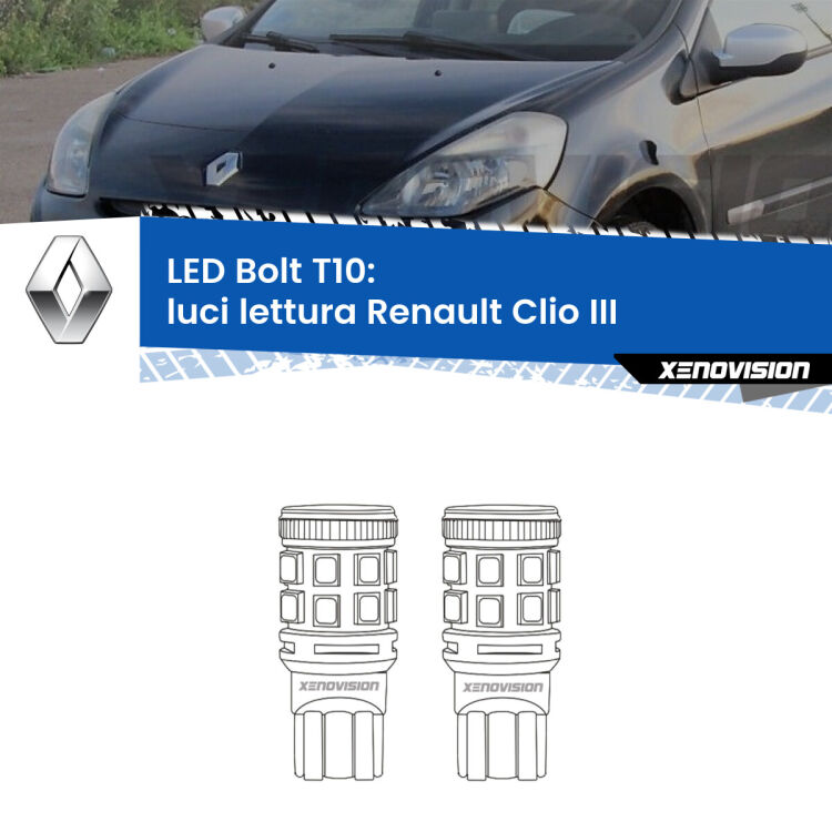 0 Luci Lettura LED Renault Clio III  2005 - 2011: T10 Bolt <strong>Luci Lettura LED per Renault Clio III</strong>  2005 - 2011. Coppia lampade <strong>T10</strong> modello Bolt canbus.