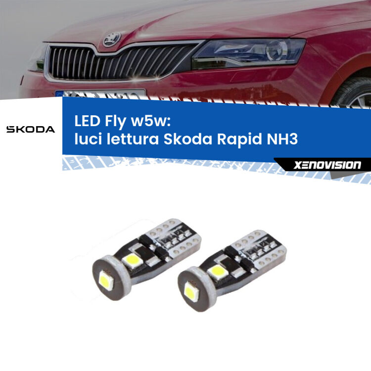 0 Luci Lettura LED Skoda Rapid NH3 anteriori: W5W Fly <strong>luci lettura LED per Skoda Rapid</strong> NH3 anteriori. Coppia lampadine <strong>w5w</strong> Canbus compatte modello Fly Xenovision.