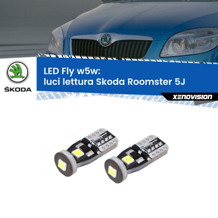 0 Luci Lettura LED Skoda Roomster 5J 2006 - 2015: W5W Fly <strong>luci lettura LED per Skoda Roomster</strong> 5J 2006 - 2015. Coppia lampadine <strong>w5w</strong> Canbus compatte modello Fly Xenovision.