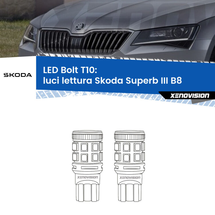 0 Luci Lettura LED Skoda Superb III B8 2015 in poi: T10 Bolt <strong>Luci Lettura LED per Skoda Superb III</strong> B8 2015 in poi. Coppia lampade <strong>T10</strong> modello Bolt canbus.