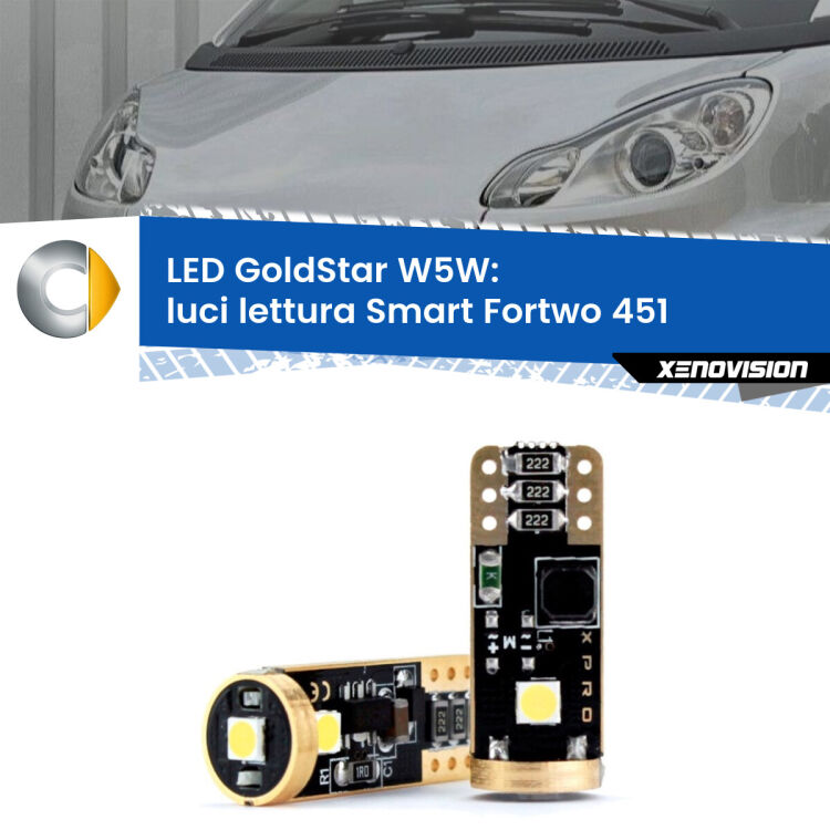 0 Luci Lettura LED Smart Fortwo 451 2007 - 2014: T10 GoldStar <strong>Luci Lettura LED Smart Fortwo</strong> 451 2007 - 2014: ottima luminosità a 360 gradi. Si inseriscono ovunque. Canbus, Top Quality.