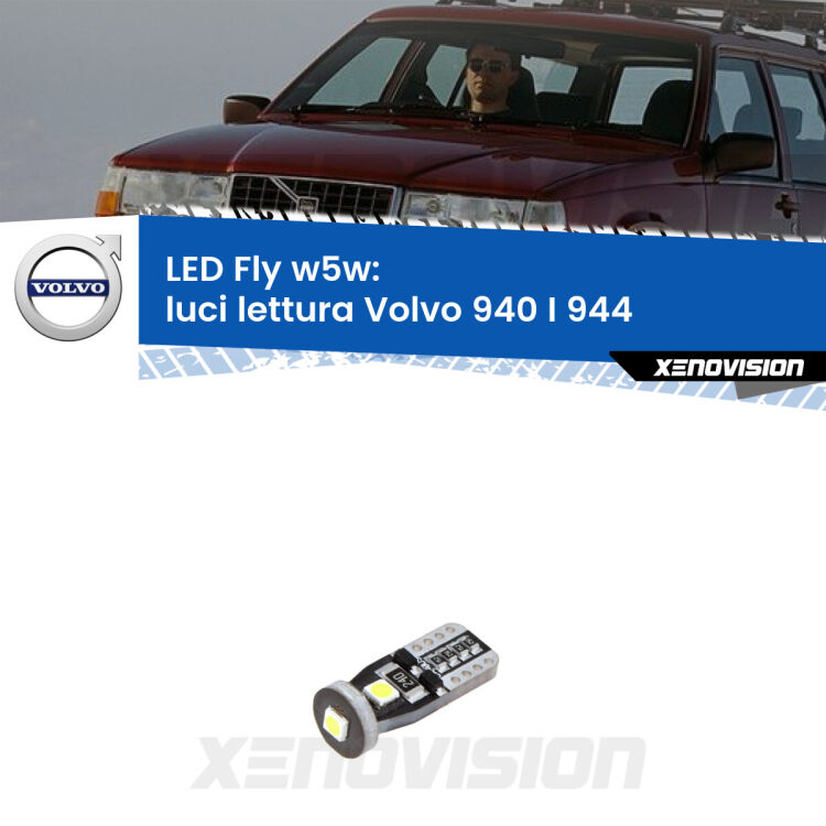 <strong>luci lettura LED per Volvo 940 I</strong> 944 1990 - 1994. Coppia lampadine <strong>w5w</strong> Canbus compatte modello Fly Xenovision.