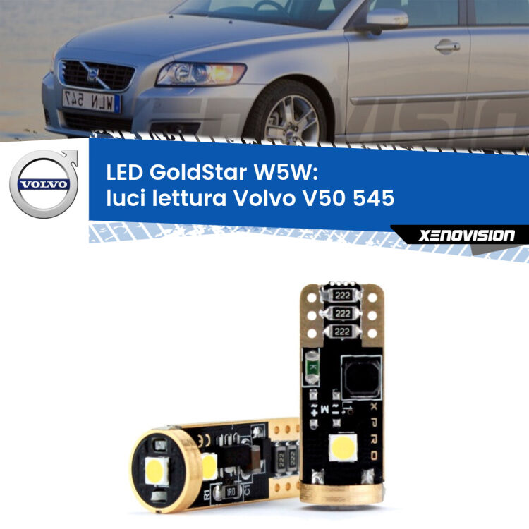 0 Luci Lettura LED Volvo V50 545 2003 - 2012: T10 GoldStar <strong>Luci Lettura LED Volvo V50</strong> 545 2003 - 2012: ottima luminosità a 360 gradi. Si inseriscono ovunque. Canbus, Top Quality.