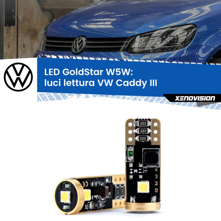0 Luci Lettura LED VW Caddy III  2004 - 2015: T10 GoldStar <strong>Luci Lettura LED VW Caddy III</strong>  2004 - 2015: ottima luminosità a 360 gradi. Si inseriscono ovunque. Canbus, Top Quality.